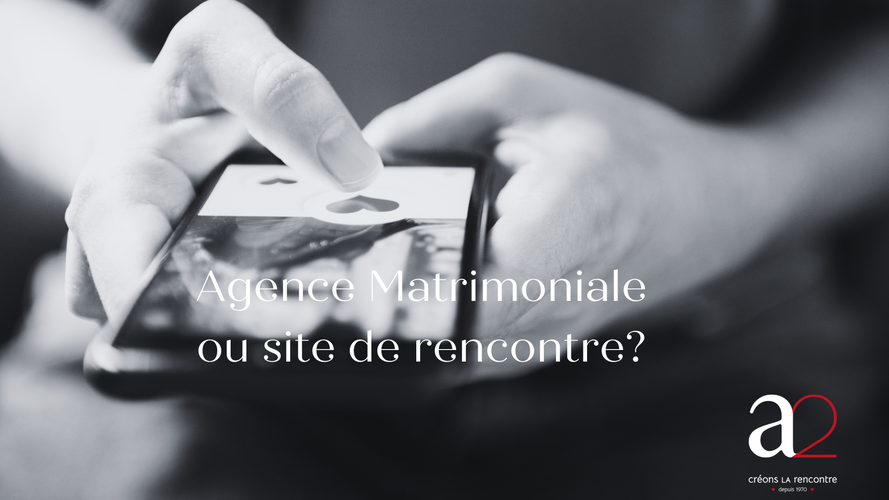 Agence matrimoniale ou sites de rencontre : que choisir en Belgique ?