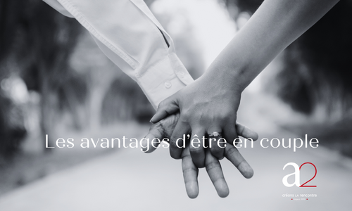 Les avantages de la vie à deux - a2 rencontres Belgique