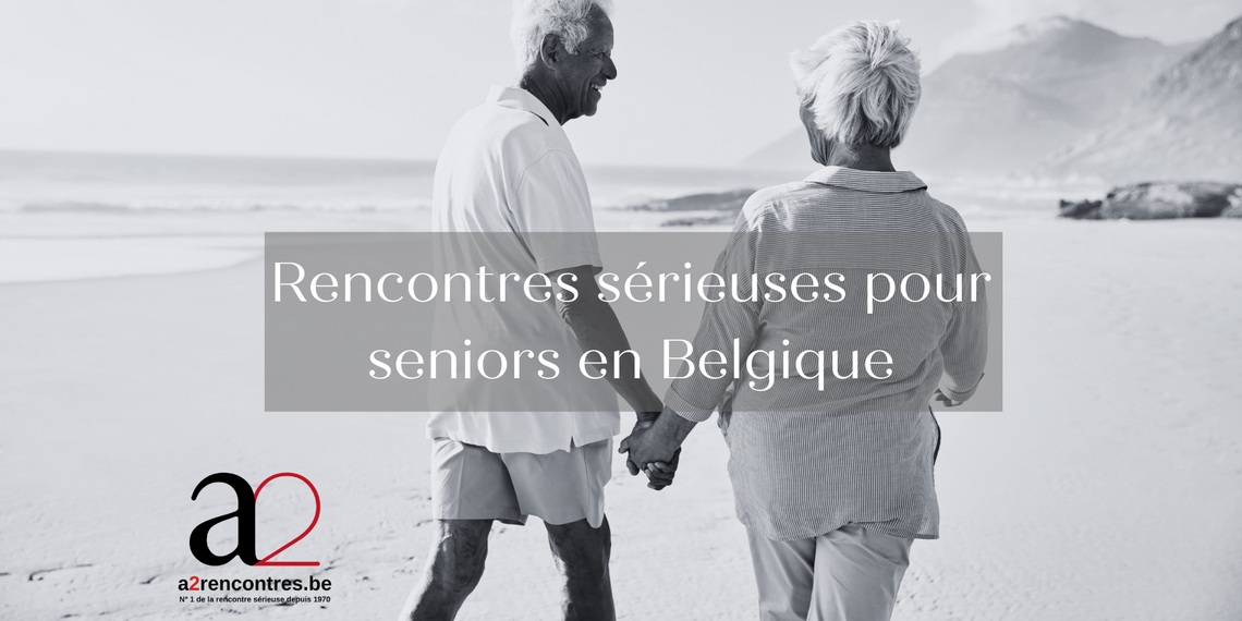 Rencontres sérieuses pour seniors en Belgique - a2 rencontres